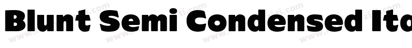 Blunt Semi Condensed Italic字体转换